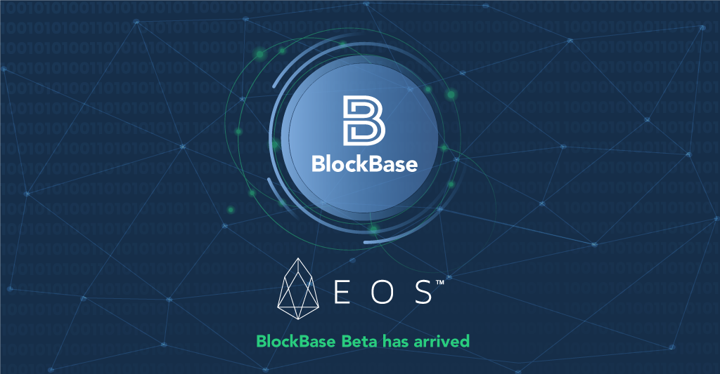 BlockBase beta has arrived This is an image about blockbase arriving at EOS main network